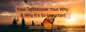 How To Discover Your Why & Why It's So Important