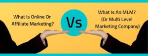 What Is Online Or Affiliate Marketing Vs What Is An MLM